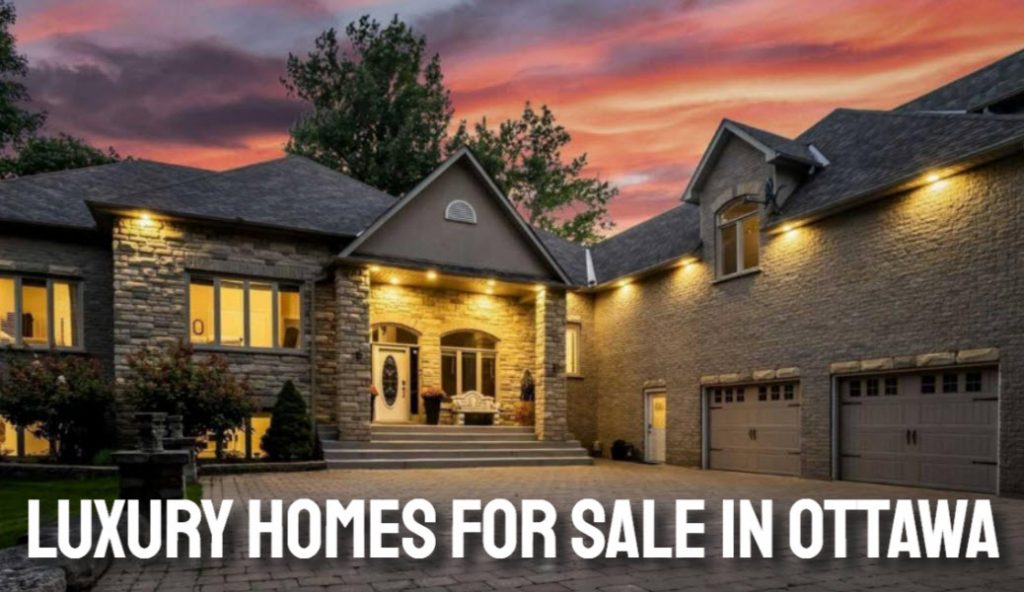 Luxury Homes for Sale in Ottawa